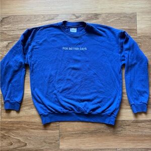 For Days Crewneck Sweatshirt Large Blue “For Better Days” Organic Cotton USA